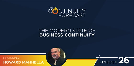 Howard Manella was our guest on the 26th episode of the Continuity Forecast podcast: "The Modern State of Business Continuity"