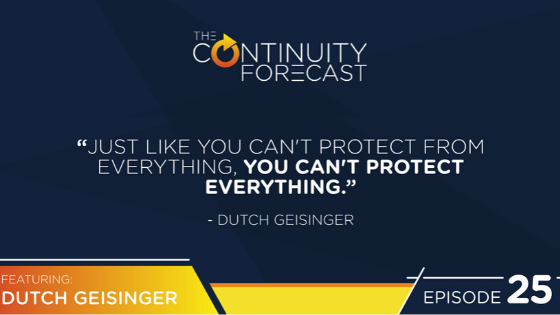 Dutch Geisinger said "Just like you can't protect from everything, you can't protect everything." 