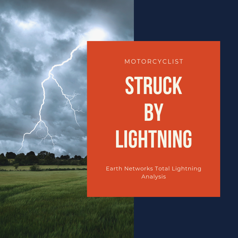 A lightning striking a field with the written title: "Motorcyclist struck by lightning | Earth Networks total lightning analysis"