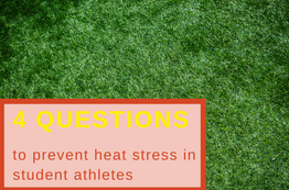 4 Questions That Help Prevent Heat Stress in Student Athletes