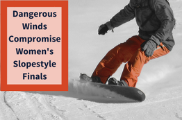 Women’s Slopestyle Wind Demonstrates Critical Importance of Real-Time Weather Data for Decision-Making