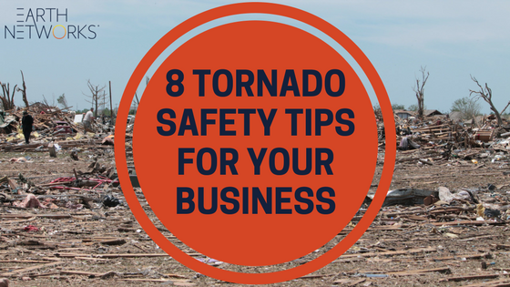 8 Tornado Safety Tips For Your Business
