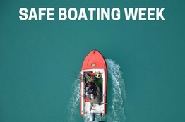 Safe Boating Week: 4 Tips to Keep You Safe This Summer