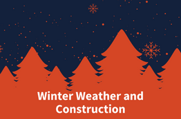 All About Winter Weather and Construction
